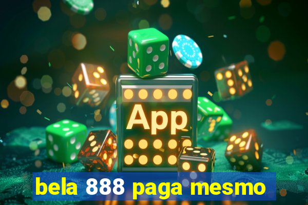 bela 888 paga mesmo